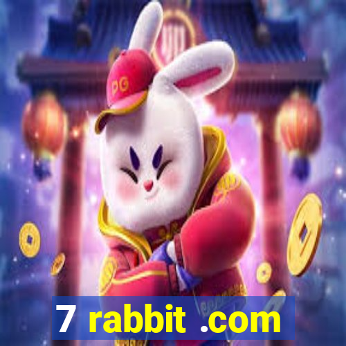 7 rabbit .com